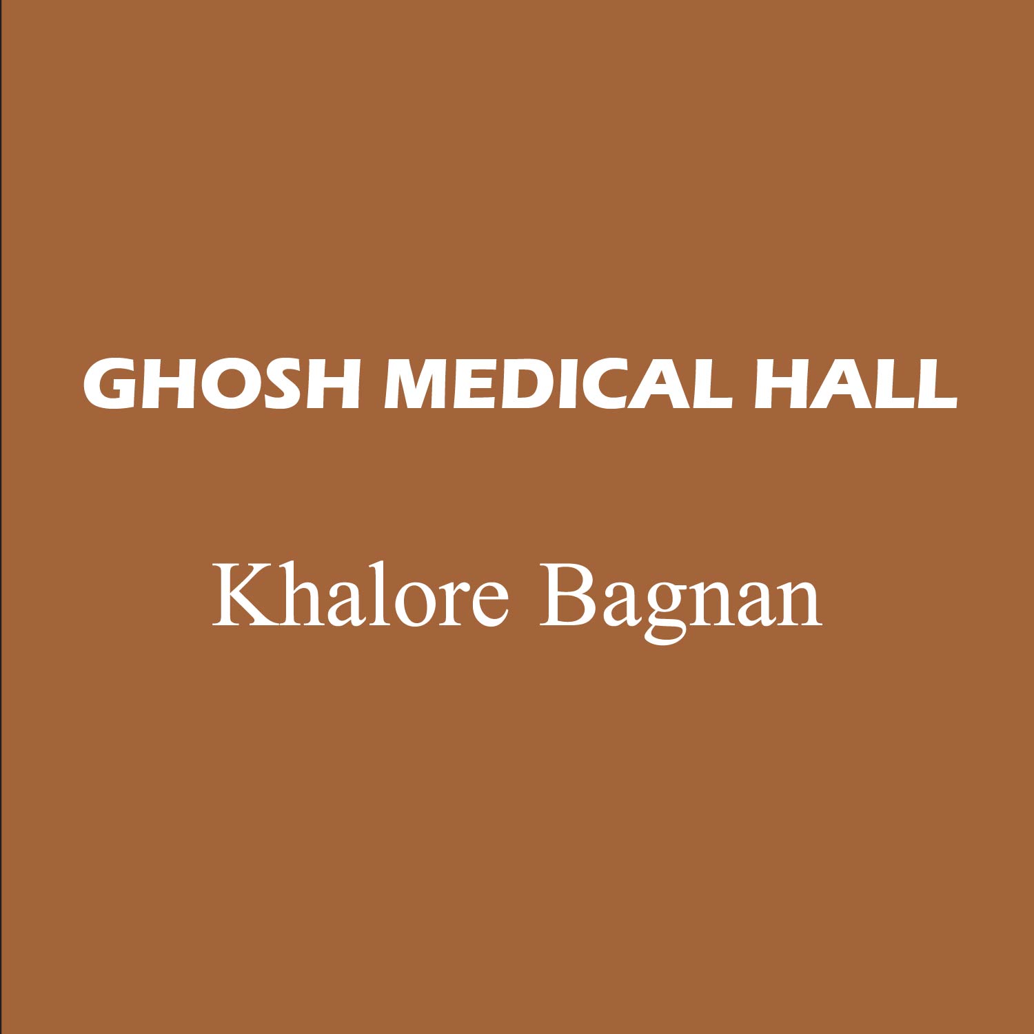 GHOSH MEDICAL HALL